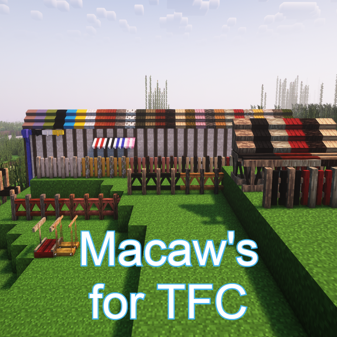 All-In-One, Macaw's Mods for TerraFirmaCraft
