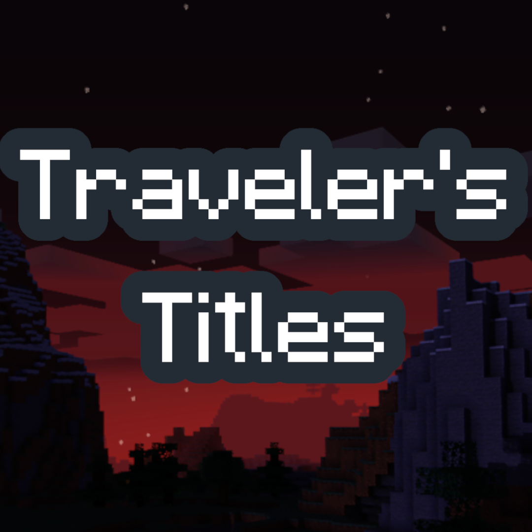 Traveler's Titles (Forge/NeoForge)